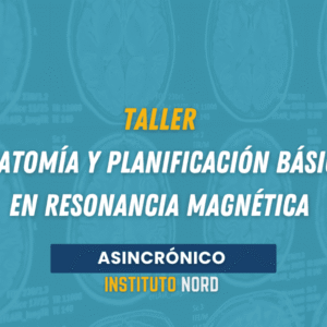 Taller de Anatomía y Planificación Básica en Resonancia Magnética