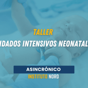 Taller Cuidados Intensivos Neonatales